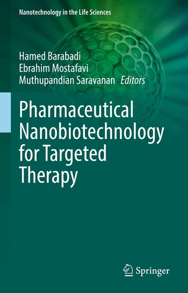 Hamed Barabadi, Ebrahim Mostafavi, Muthupandian Saravanan - Pharmaceutical Nanobiotechnology for Targeted Therapy, Inbunden