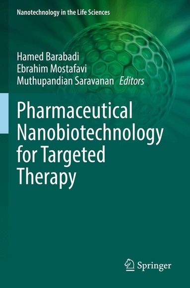 Hamed Barabadi, Ebrahim Mostafavi, Muthupandian Saravanan - Pharmaceutical Nanobiotechnology for Targeted Therapy, Häftad