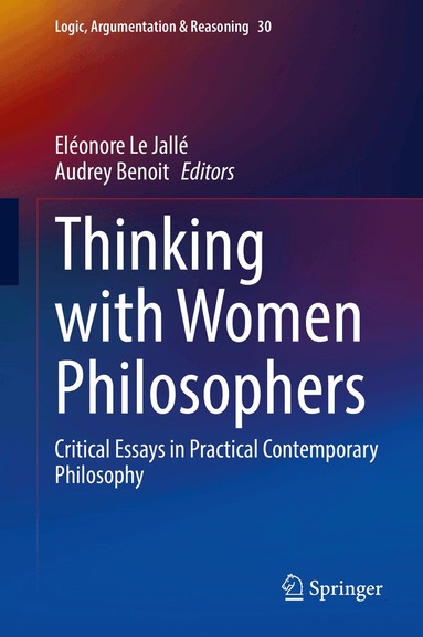 Eléonore Le Jallé, Audrey Benoit - Thinking with Women Philosophers, Inbunden