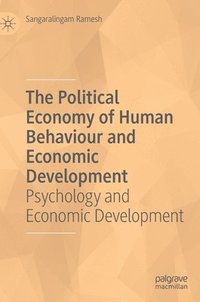 bokomslag The Political Economy of Human Behaviour and Economic Development