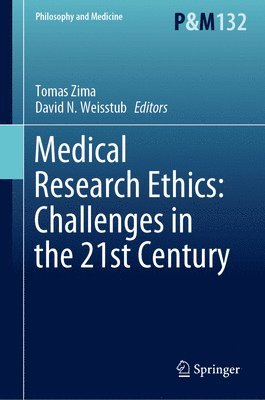 Tomas Zima, David N. Weisstub - Medical Research Ethics: Challenges in the 21st Century, Inbunden