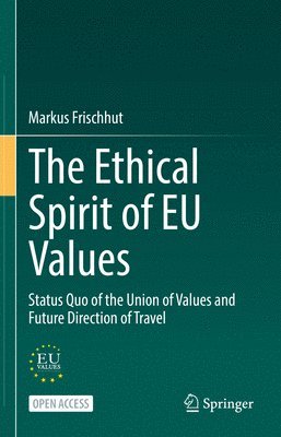 bokomslag The Ethical Spirit of EU Values