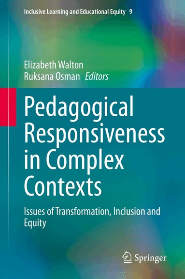 Elizabeth Walton, Ruksana Osman - Pedagogical Responsiveness in Complex Contexts, Inbunden