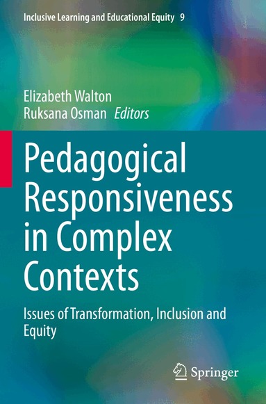Elizabeth Walton, Ruksana Osman - Pedagogical Responsiveness in Complex Contexts, Häftad