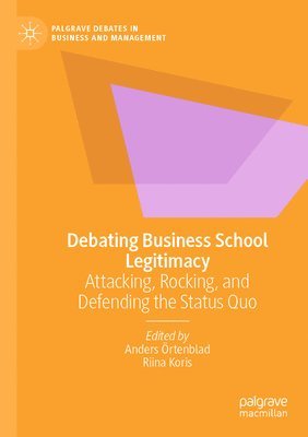Debating Business School Legitimacy 1
