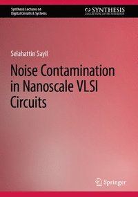 bokomslag Noise Contamination in Nanoscale VLSI Circuits