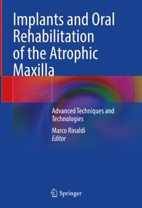 bokomslag Implants and Oral Rehabilitation of the Atrophic Maxilla
