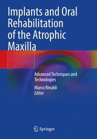 bokomslag Implants and Oral Rehabilitation of the Atrophic Maxilla