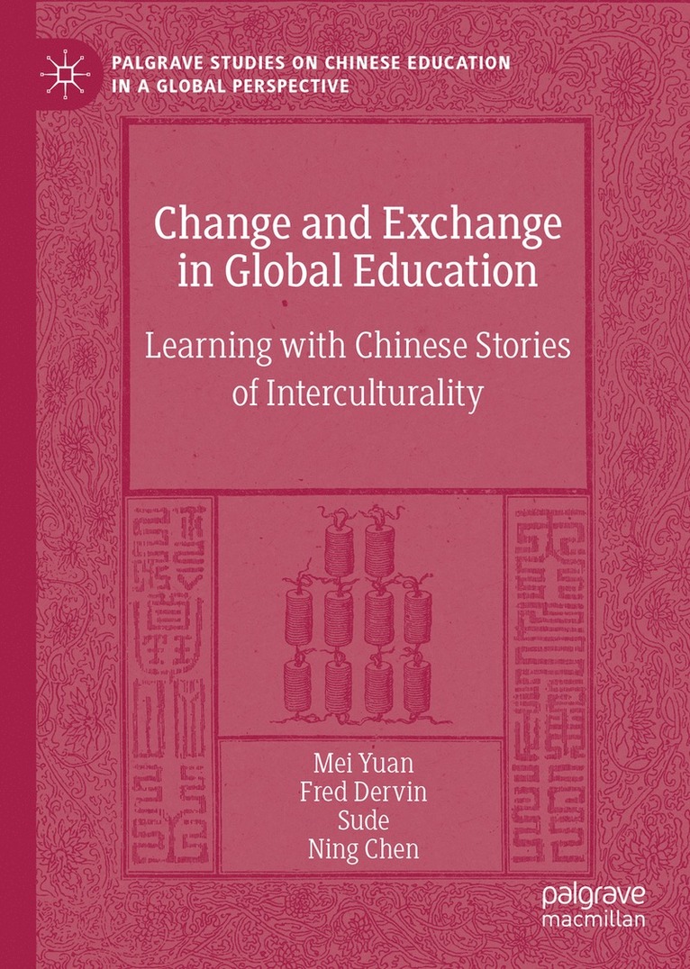 Mei Yuan, Fred Dervin, Sude, Ning Chen - Change and Exchange in Global Education, Inbunden