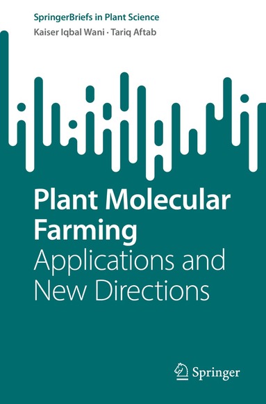 Kaiser Iqbal Wani, Tariq Aftab - Plant Molecular Farming, Häftad