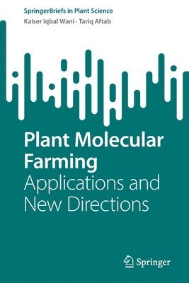 Kaiser Iqbal Wani, Tariq Aftab - Plant Molecular Farming, Häftad