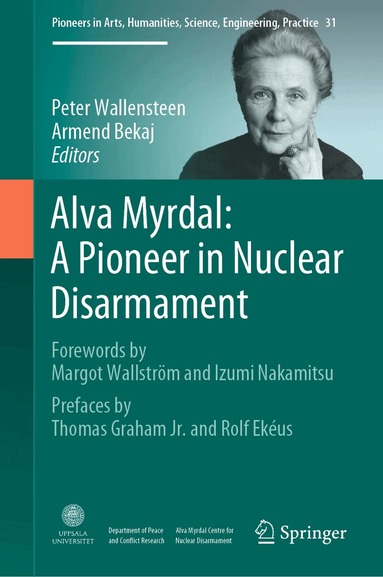 Peter Wallensteen, Armend Bekaj - Alva Myrdal: A Pioneer in Nuclear Disarmament, Inbunden