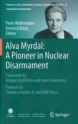 Alva Myrdal: A Pioneer in Nuclear Disarmament 1