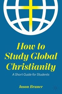 bokomslag How to Study Global Christianity