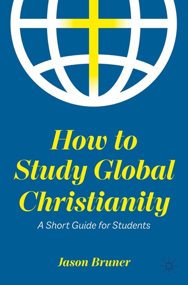 bokomslag How to Study Global Christianity