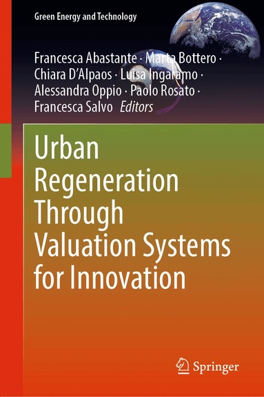 Francesca Abastante, Marta Bottero, Chiara D’Alpaos, Luisa Ingaramo, Alessandra Oppio, Paolo Rosato, Francesca Salvo - Urban Regeneration Through Valuation Systems for Innovation, Inbunden