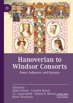 bokomslag Hanoverian to Windsor Consorts