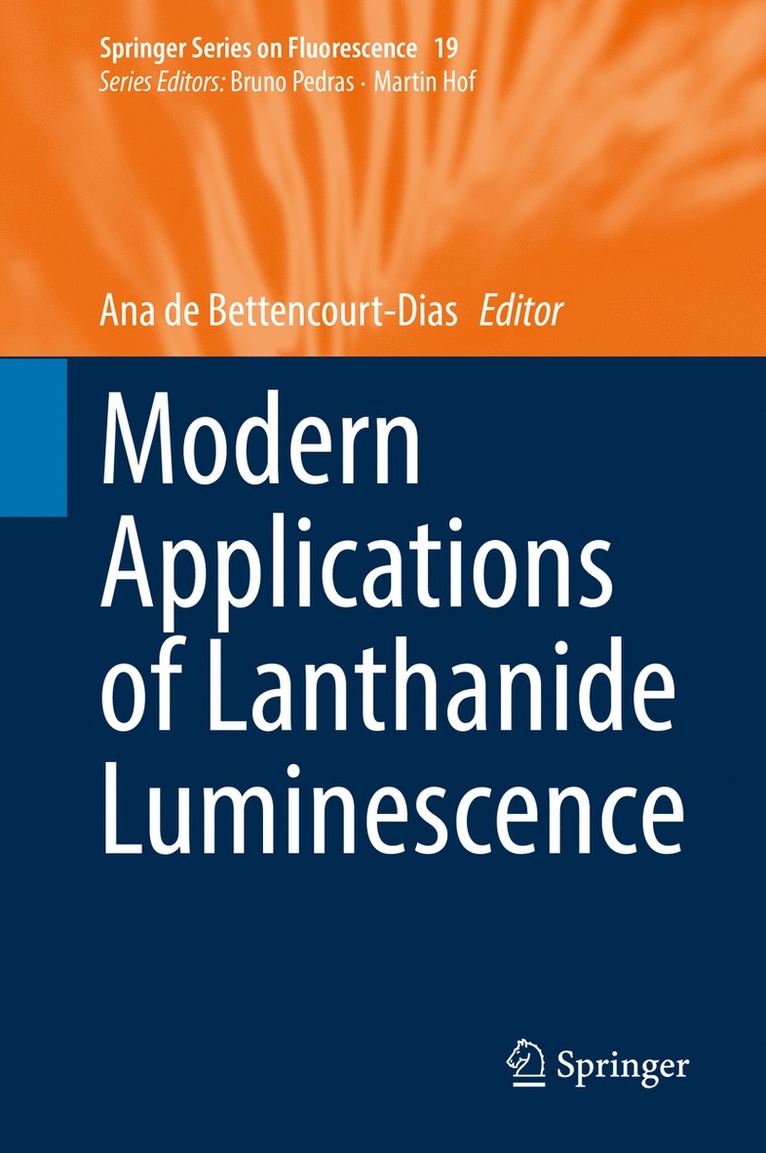 Ana de Bettencourt-Dias, Ana De Bettencourt-Dias - Modern Applications of Lanthanide Luminescence, Inbunden