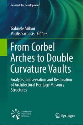 From Corbel Arches to Double Curvature Vaults 1
