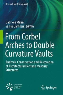 From Corbel Arches to Double Curvature Vaults 1