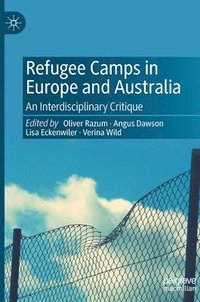 bokomslag Refugee Camps in Europe and Australia