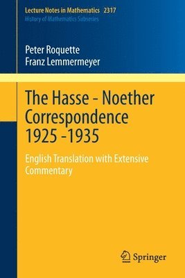 The Hasse - Noether Correspondence 1925 -1935 1