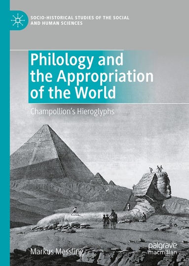 Markus Messling - Philology and the Appropriation of the World, Inbunden
