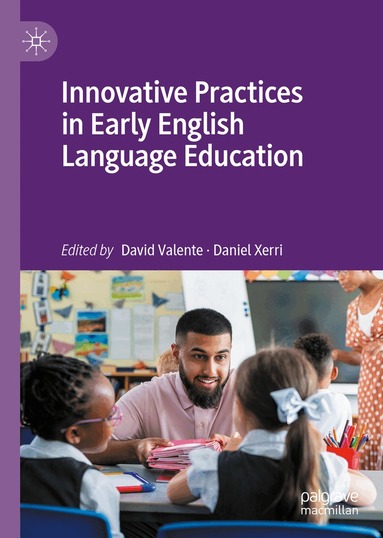 David Valente, Daniel Xerri - Innovative Practices in Early English Language Education, Inbunden