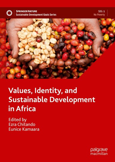 Ezra Chitando, Eunice Kamaara - Values, Identity, and Sustainable Development in Africa, Inbunden