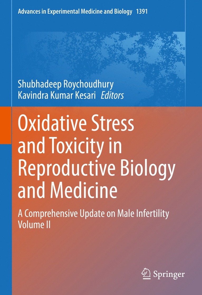 Shubhadeep Roychoudhury, Kavindra Kumar Kesari - Oxidative Stress and Toxicity in Reproductive Biology and Medicine, Inbunden