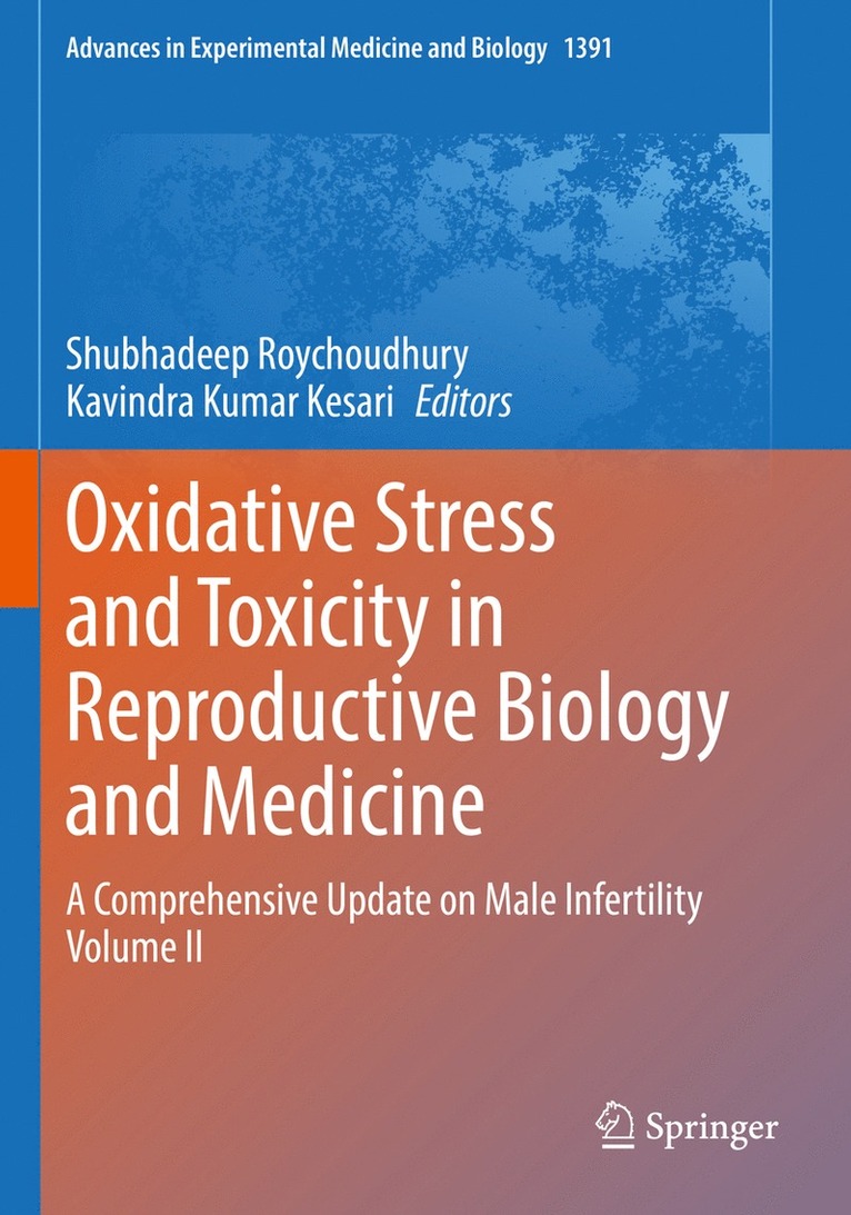 Shubhadeep Roychoudhury, Kavindra Kumar Kesari - Oxidative Stress and Toxicity in Reproductive Biology and Medicine, Häftad