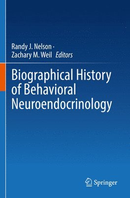bokomslag Biographical History of Behavioral Neuroendocrinology