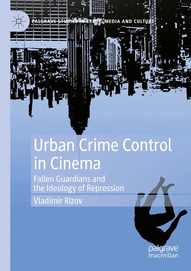 Vladimir Rizov - Urban Crime Control in Cinema, Häftad