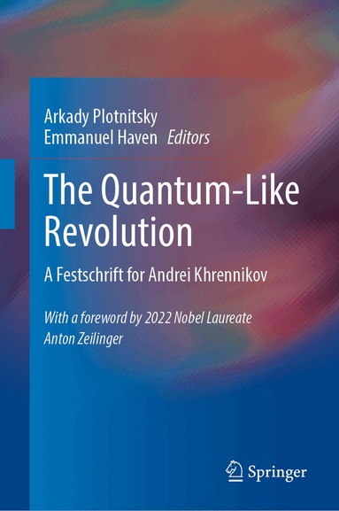Arkady Plotnitsky, Emmanuel Haven - Quantum-Like Revolution, Inbunden