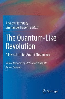 Arkady Plotnitsky, Emmanuel Haven - Quantum-Like Revolution, Häftad