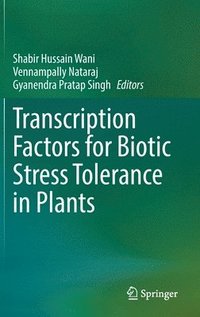 bokomslag Transcription Factors for Biotic Stress Tolerance in Plants