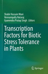 bokomslag Transcription Factors for Biotic Stress Tolerance in Plants