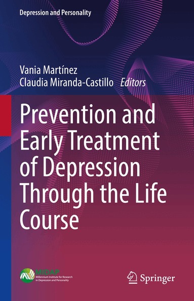Vania Martínez, Claudia Miranda-Castillo - Prevention and Early Treatment of Depression Through the Life Course, Inbunden