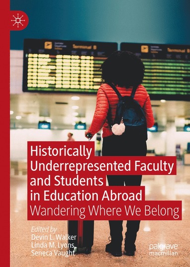 bokomslag Historically Underrepresented Faculty and Students in Education Abroad