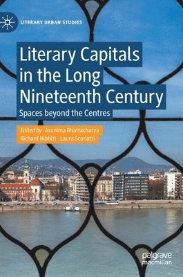 Literary Capitals in the Long Nineteenth Century 1