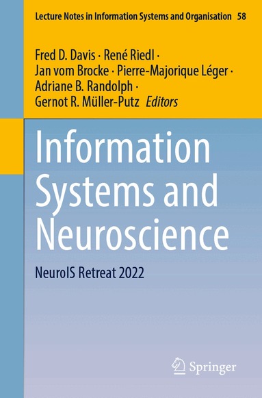 Fred D. Davis, René Riedl, Jan vom Brocke, Pierre-Majorique Léger, Adriane B. Randolph, Gernot R. Müller-Putz - Information Systems and Neuroscience, Häftad