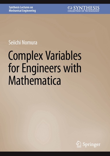 Seiichi Nomura - Complex Variables for Engineers with Mathematica, Inbunden