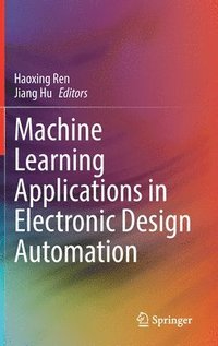 bokomslag Machine Learning Applications in Electronic Design Automation