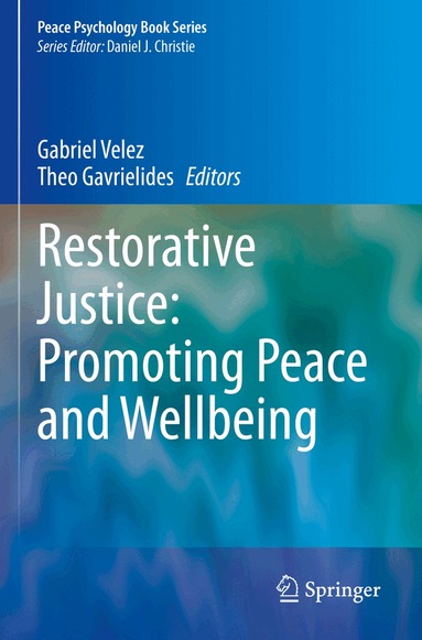 Gabriel Velez, Theo Gavrielides - Restorative Justice: Promoting Peace and Wellbeing, Häftad