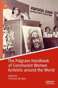 bokomslag The Palgrave Handbook of Communist Women Activists around the World