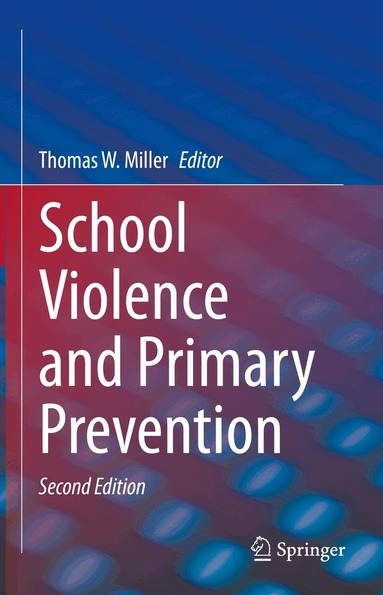 Thomas W. Miller - School Violence and Primary Prevention, Inbunden