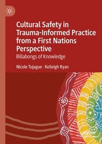 bokomslag Cultural Safety in Trauma-Informed Practice from a First Nations Perspective