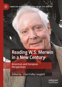 bokomslag Reading W.S. Merwin in a New Century