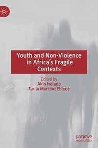 bokomslag Youth and Non-Violence in Africa's Fragile Contexts