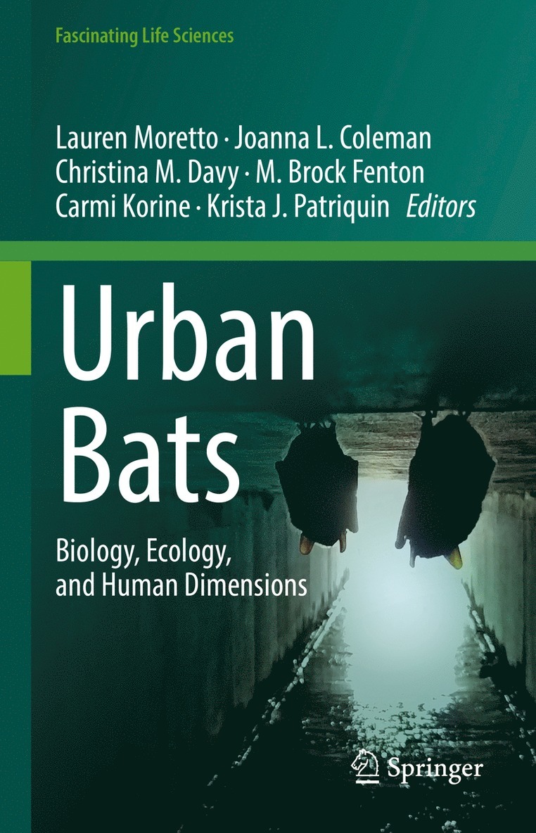Lauren Moretto, Joanna L. Coleman, Christina M. Davy, M. Brock Fenton, Carmi Korine, Krista J Patriquin - Urban Bats, Inbunden